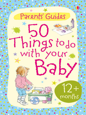 cover image of 50 Things to Do with Your Baby
